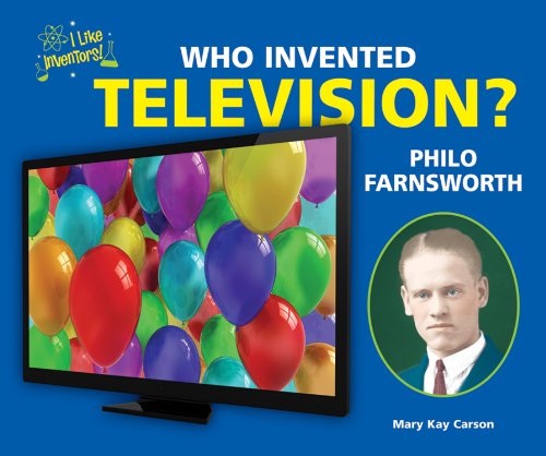 Stock image for Who Invented Television? Philo Farnsworth for sale by Better World Books