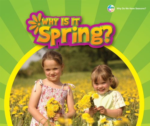 Stock image for Why Is It Spring? for sale by Better World Books