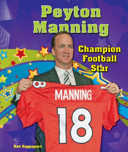 Imagen de archivo de Peyton Manning: Champion Football Star (Sports Star Champions) a la venta por WeSavings LLC