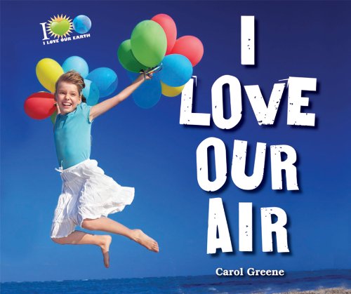 Imagen de archivo de I Love Our Air a la venta por Better World Books: West