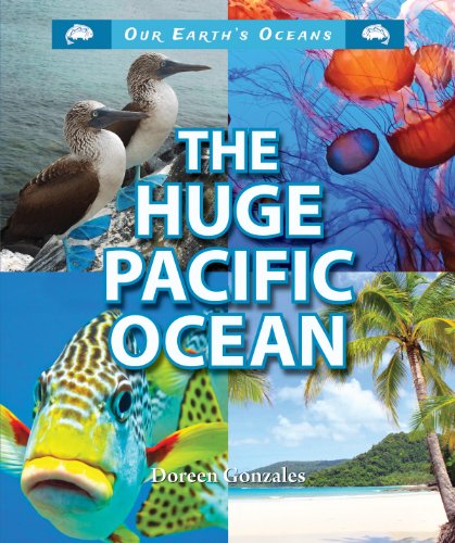 9780766040908: The Huge Pacific Ocean (Our Earth's Oceans)