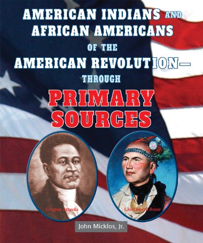 Stock image for American Indians and African Americans of the American Revolution: Through Primary Sources for sale by Better World Books