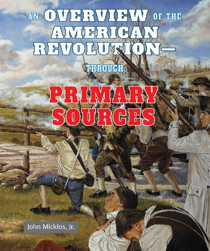 Beispielbild fr An Overview of the American Revolution-Through Primary Sources zum Verkauf von Half Price Books Inc.