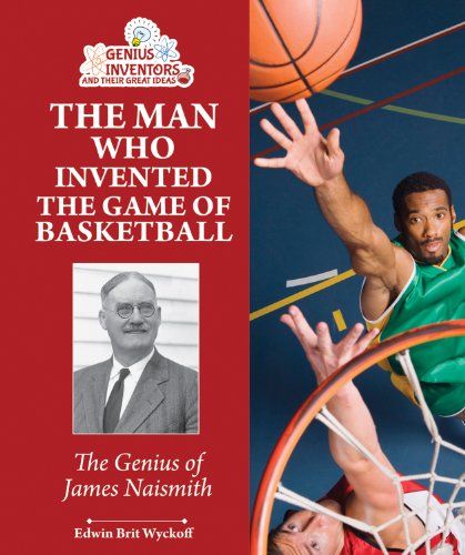 Beispielbild fr The Man Who Invented the Game of Basketball : The Genius of James Naismith zum Verkauf von Better World Books