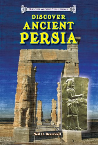 Stock image for Discover Ancient Persia (Discover Ancient Civilizations) for sale by Irish Booksellers