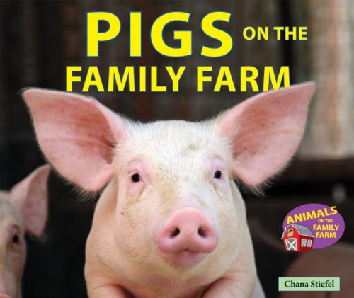 Stock image for Pigs on the Family Farm for sale by Better World Books