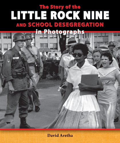 Beispielbild fr The Story of the Little Rock Nine and School Desegregation in Photographs zum Verkauf von Better World Books