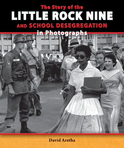 9780766042353: The Story of the Little Rock Nine and School Desegregation in Photographs (The Story of the Civil Rights Movement in Photographs)