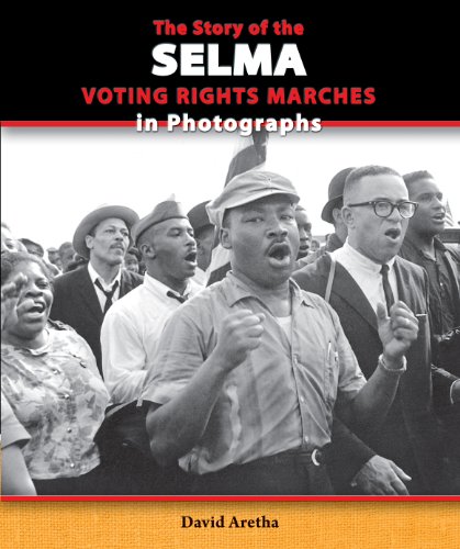 Beispielbild fr The Story of the Selma Voting Rights Marches in Photographs (The Story of the Civil Rights Movement in Photographs) zum Verkauf von SecondSale