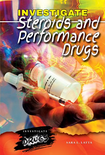 9780766042407: Investigate Steroids and Performance Drugs (Investigate Drugs)
