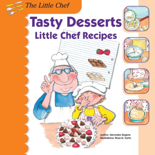 Imagen de archivo de Tasty Desserts: Little Chef Recipes (The Little Chef) a la venta por HPB Inc.