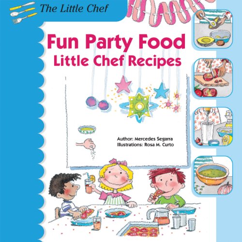 9780766042629: Fun Party Food: Little Chef Recipes