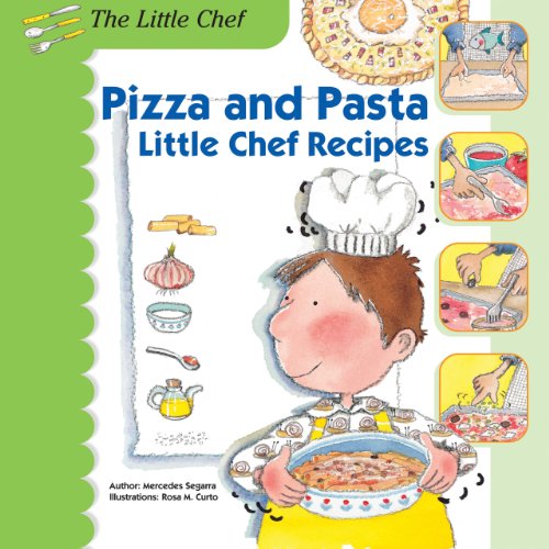 Beispielbild fr Pizza and Pasta: Little Chef Recipes zum Verkauf von ThriftBooks-Atlanta