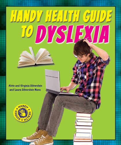 Handy Health Guide to Dyslexia (Handy Health Guides) (9780766042766) by Silverstein, Alvin; Silverstein, Virginia B.; Nunn, Laura Silverstein