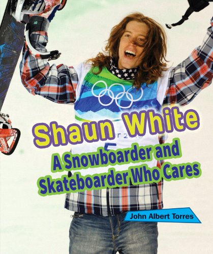 Stock image for Shaun White : A Snowboarder and Skateboarder Who Cares for sale by Better World Books