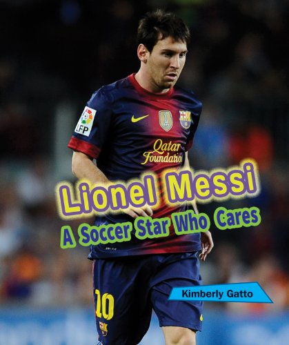 9780766042995: Lionel Messi: A Soccer Star Who Cares