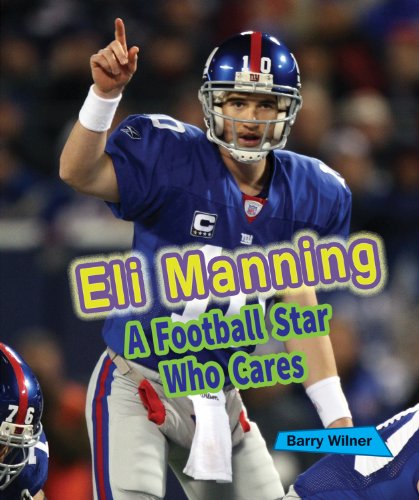 Stock image for Eli Manning : A Football Star Who Cares for sale by Better World Books: West
