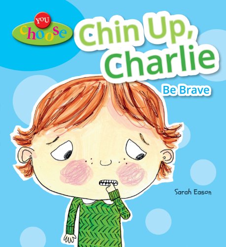 9780766043053: Chin Up, Charlie: Be Brave (You Choose)