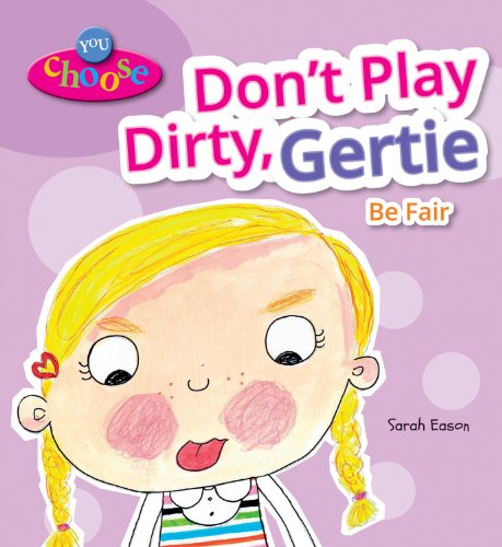 9780766043077: Don't Play Dirty, Gertie: Be Fair (You Choose)