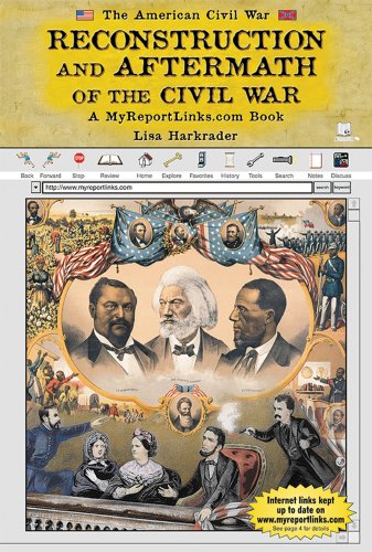 Beispielbild fr Reconstruction and Aftermath of the Civil War : A MyReportLinks. com Book zum Verkauf von Better World Books