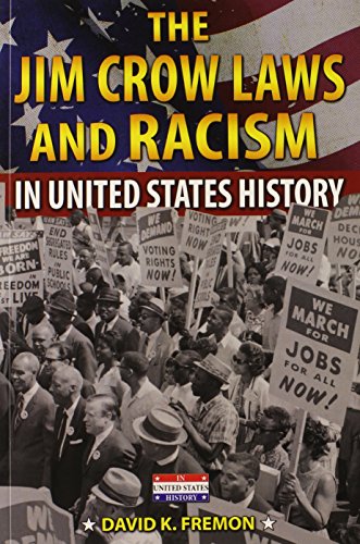 Beispielbild fr The Jim Crow Laws and Racism in United States History zum Verkauf von Friends of  Pima County Public Library