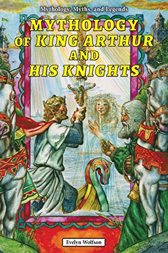 Stock image for Mythology of King Arthur and His Knights (Mythology, Myths, and Legends) for sale by Textbooks_Source