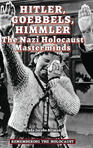 9780766061972: Hitler, Goebbels, Himmler: The Nazi Holocaust Masterminds (Remembering the Holocaust)