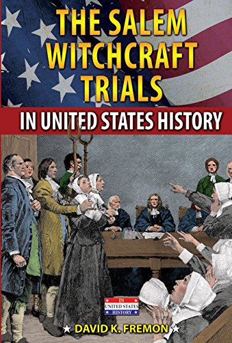 Beispielbild fr The Salem Witchcraft Trials in United States History zum Verkauf von Better World Books