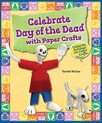 9780766063600: Celebrate Day of the Dead With Paper Crafts