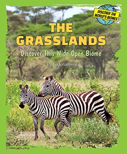 Beispielbild fr The Grasslands : Discover This Wide Open Biome zum Verkauf von Better World Books