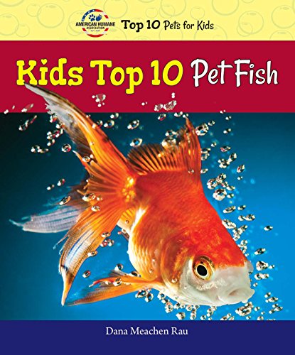 9780766066403: Kids Top 10 Pet Fish (American Humane Association Top 10 Pets for Kids)