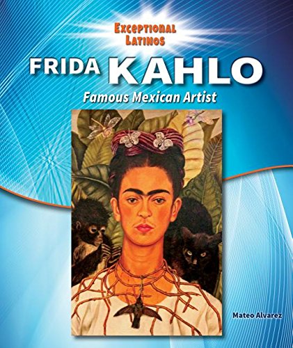 Beispielbild fr Frida Kahlo : Famous Mexican Artist zum Verkauf von Better World Books