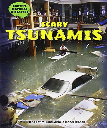 Stock image for Scary Tsunamis (Earth's Natural Disasters) for sale by BookOutlet