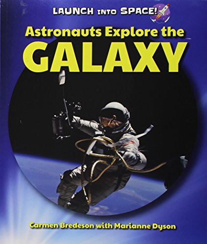 Stock image for Astronauts Explore the Galaxy for sale by Better World Books Ltd