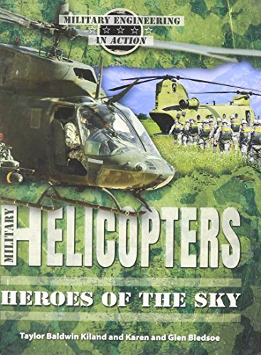 Stock image for Military Helicopters : Heroes of the Sky for sale by Better World Books