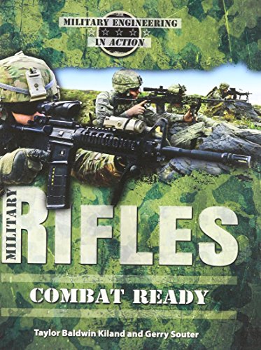 9780766069169: Military Rifles: Combat Ready (Military Engineering in Action)