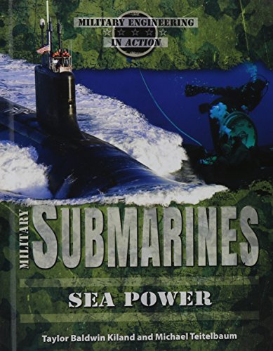 9780766069183: Military Submarines: Sea Power (Military Engineering in Action)