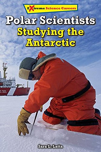 9780766069664: Polar Scientists: Studying the Antarctic (Extreme Science Careers)