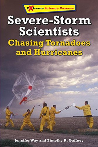 Beispielbild fr Severe-Storm Scientists: Chasing Tornadoes and Hurricanes (Extreme Science Careers) zum Verkauf von mountain