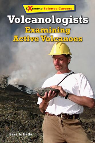 Beispielbild fr Volcanologists: Examining Active Volcanoes (Extreme Science Careers) zum Verkauf von Irish Booksellers