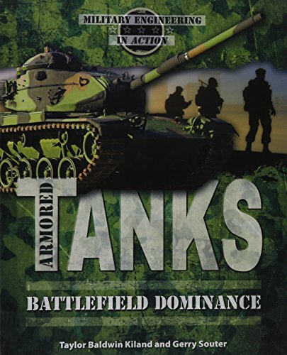 9780766070592: Armored Tanks: Battlefield Dominance (Military Engineering in Action)