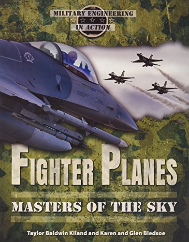 Stock image for Fighter Planes: Masters of the Sky (Military Engineering in Action) for sale by BookOutlet