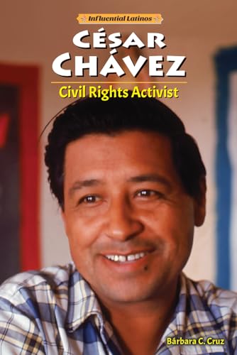 Stock image for Cesar Chavez: Civil Rights Activist (Influential Latinos) for sale by Irish Booksellers