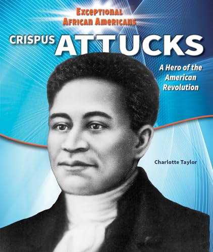 Imagen de archivo de Crispus Attucks: A Hero of the American Revolution a la venta por ThriftBooks-Dallas