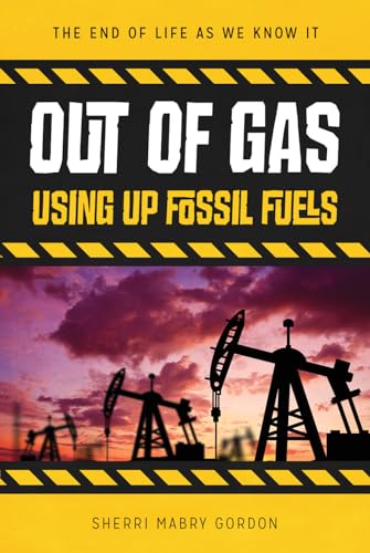 9780766073067: Out of Gas: Using Up Fossil Fuels