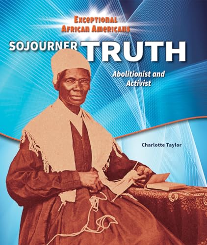 Beispielbild fr Sojourner Truth : Abolitionist and Activist zum Verkauf von Better World Books