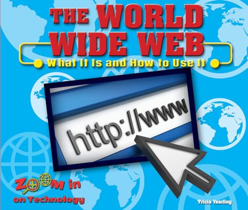 Stock image for The World Wide Web : What It Is and How to Use It for sale by Better World Books