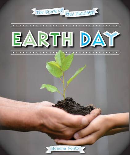 9780766074576: Earth Day (The Story of Our Holidays)