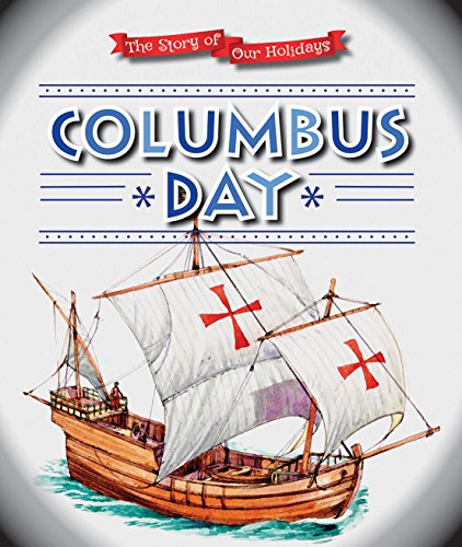 9780766076570: Columbus Day (The Story of Our Holidays)