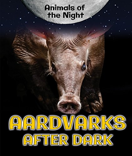 Beispielbild fr Aardvarks after Dark zum Verkauf von Better World Books